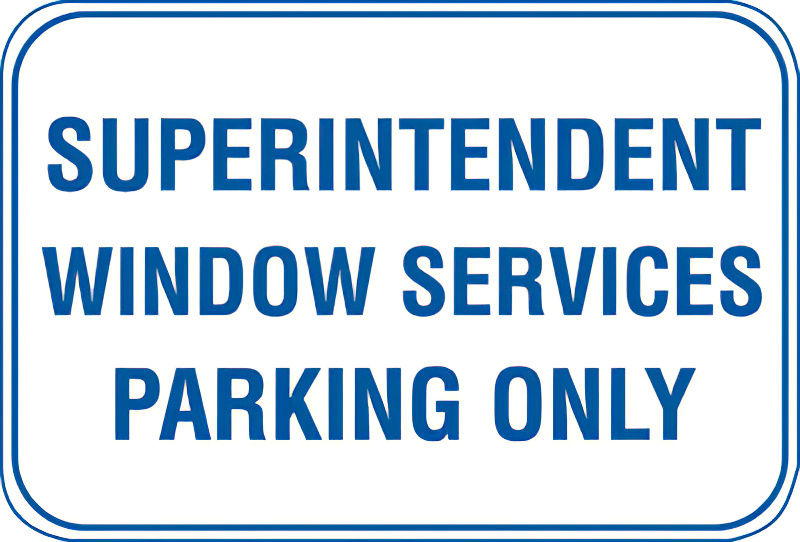 18X12 SUPERINTENDENT *WINDOW SERVICES*......